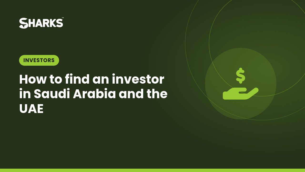 How to find an investor in Saudi Arabia and the UAE