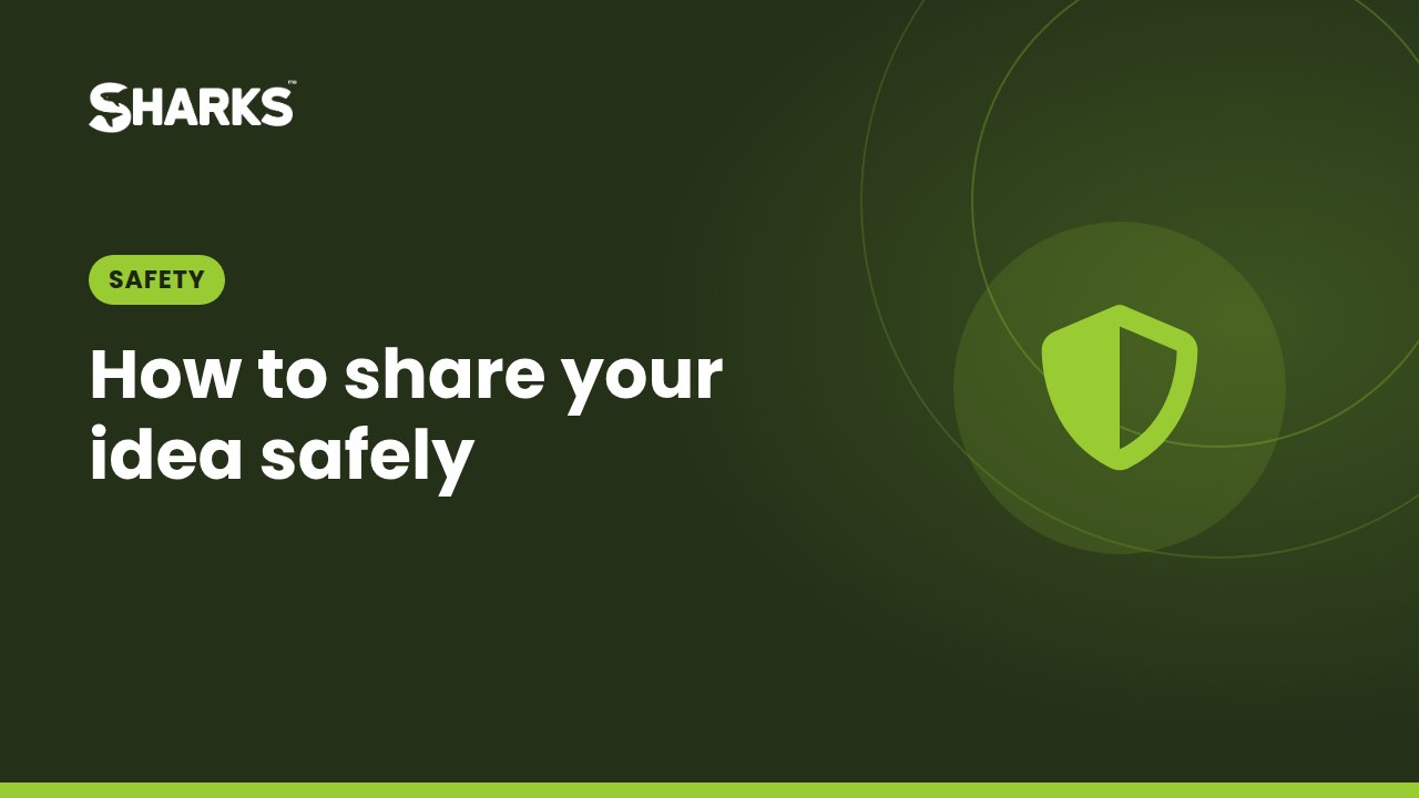How to share your idea safely